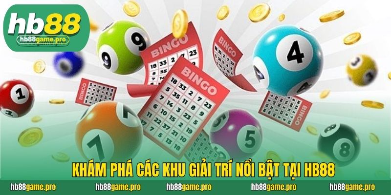 Khám phá các khu giải trí nổi bật tại HB88