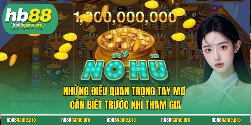 Những điều quan trọng tay mơ cần biết trước khi tham gia