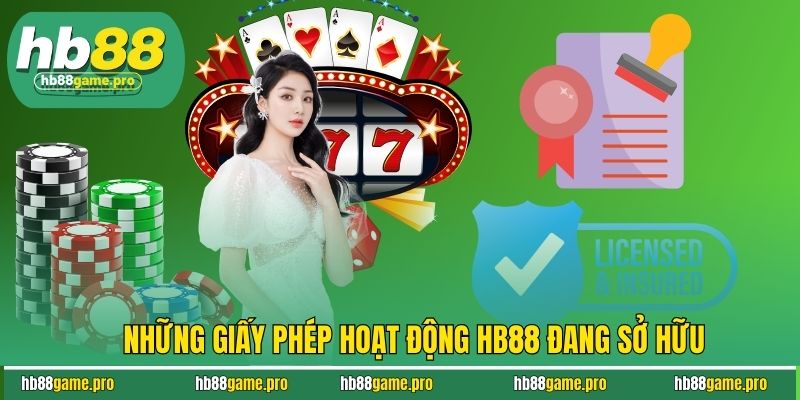 Giấy Phép Hoạt Động HB88 3 Những giấy phép hoạt động HB88 đang sở hữu